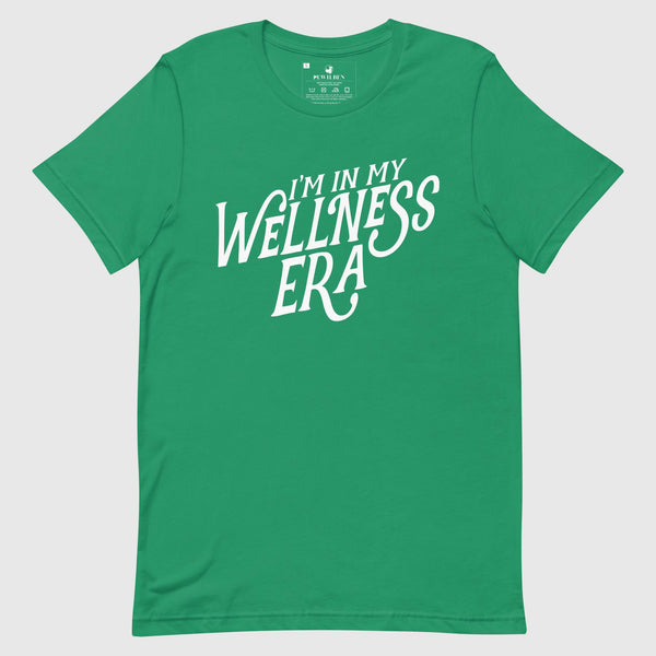 I'm in my wellness era tee